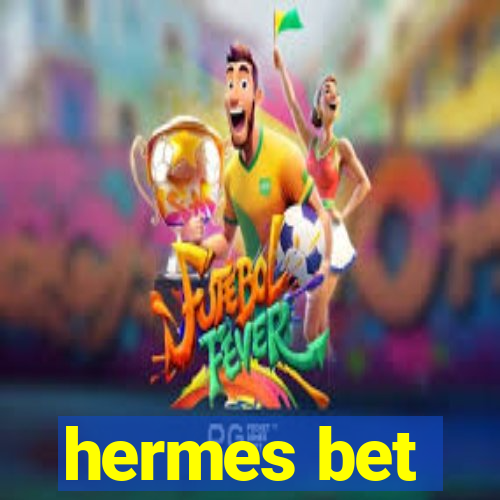 hermes bet